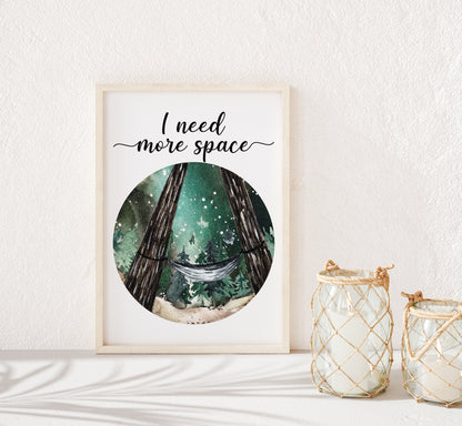 I Need more space, PRINTABLE Space Wall Art, Space Nursery Print